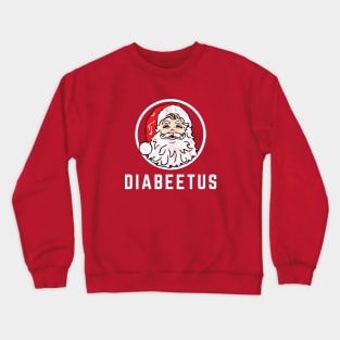 Diabeetus - funny Santa Claus Crewneck Sweatshirt